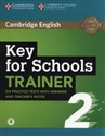 Key for Schools Trainer 2 Six Practice Tests with Answers and Teacher's Notes with Audio