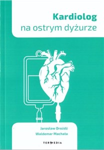 Kardiolog na ostrym dyżurze - Księgarnia UK