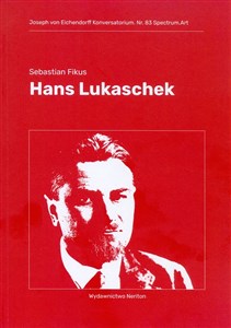 Hans Lukaschek. Fiasko idealistycznych narracji