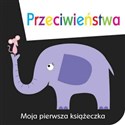 Moja pierwsza książeczka Przeciwieństwa