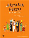 Historia muzyki dla dzieci - Mary Richards, David Schweitzer