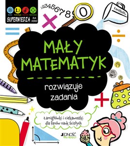 Mały matematyk rozwiązuje zadania - Księgarnia UK