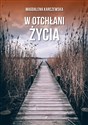 W otchłani życia