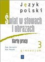 J.polski GIM Świat w słowach 3 Karty pracy WSIP