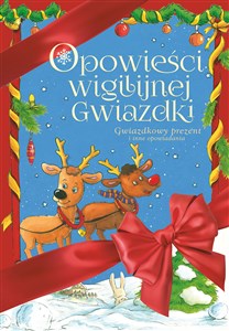 Opowieści Wigilijnej Gwiazdki Gwiazdkowy prezent I inne opowiadania - Księgarnia Niemcy (DE)