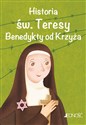 Historia św. Teresy Benedykty od Krzyża. Wielcy przyjaciele Jezusa - Antonella Pandini,Rosaria Scolla