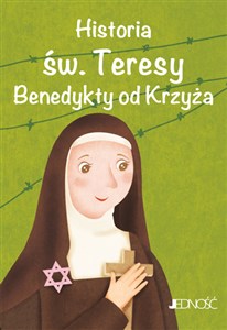 Historia św. Teresy Benedykty od Krzyża. Wielcy przyjaciele Jezusa - Księgarnia Niemcy (DE)