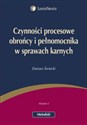 Czynności procesowe obrońcy i pełnomocnika w sprawach karnych