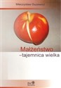 Małżeństwo - tajemnica wielka