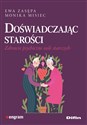 Doświadczając starości Zdrowie psychiczne osób starszych - Ewa Zasępa, Monika Misiec