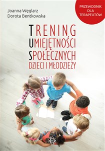 Trening umiejętności społecznych dzieci i młodzieży przewodnik dla terapeutów - Księgarnia Niemcy (DE)