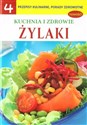 Żylaki. Kuchnia i zdrowie. Część 4 - Opracowanie zbiorowe