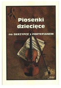 Piosenki dziecięce na skrzypce z fortepianem  - Księgarnia Niemcy (DE)