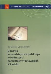 Odnowa kaznodziejstwa polskiego w twórczości homiletów włocławskich XX wieku