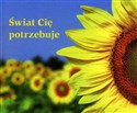 Świat cię potrzebuje perełki