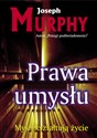 Prawa umysłu.Myśli kształtują życie - Joseph Murphy