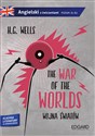 Wojna światów The War of the Worlds Adaptacja klasyki z ćwiczeniami - G. H.. Wells
