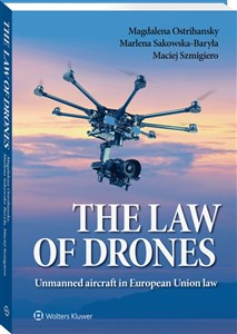 The law of drones Unmanned aircraft in European Union Law