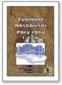 Pory roku 1 - Zima  - Zygmunt Noskowski