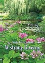 W stronę Giverny  - Aneta Cierechowicz