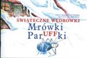 Świąteczne wędrówki Mrówki ParUFFki - Magda Papuzińska