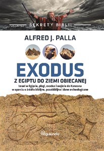 Sekrety Biblii Exodus z Egiptu do Ziemi Obiecanej