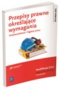 Przepisy prawne określające wymagania bezpieczeństwa i higieny pracy Kwalifikacja Z.13.1 Podręcznik do nauki zawodu Technik BHP. Szkoła ponadgimnazjalna - Tadeusz Cieszkowski