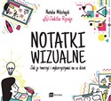 Notatki wizualne Jak je tworzyć i wykorzystywać na co dzień - Natalia Mikołajek