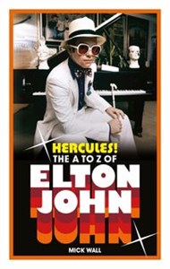 Hercules! The A to Z of Elton John