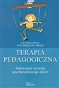 Terapia pedagogiczna Zaburzenia rozwoju psychoruchowego dzieci - Ewa Małgorzata Skorek