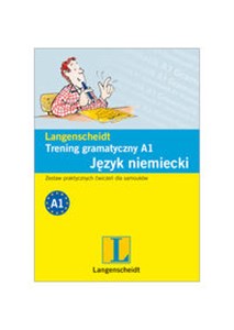 Trening gramatyczny A1 Język niemiecki Zestaw praktycznych ćwiczeń dla samouków