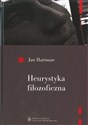 Heurystyka filozoficzna - Jan Hartman
