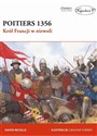 Poitiers 1356 Król Francji w niewoli - David Nicolle