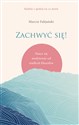 Zachwyć się! Naucz się medytować od wielkich filozofów