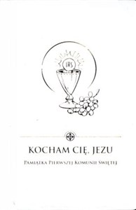 Kocham Cię Jezu Pamiątka Pierwszej Komunii Świętej