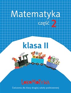 Lokomotywa 2 Matematyka Ćwiczenia Część 2 Szkoła podstawowa - Księgarnia Niemcy (DE)