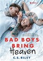 Bad Boys Bring Heaven - C.S. Riley