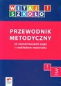 Witaj szkoło! 1 Przewodnik metodyczny Część 3 + CD edukacja wczesnoszkolna - Anna Korcz, Dorota Zagrodzka, Joanna Zielińska
