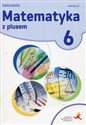 Matematyka z plusem 6  Ćwiczenia Wersja C Szkoła podstawowa