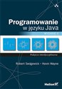 Programowanie w języku Java Podejście interdyscyplinarne - Robert Sedgewick, Kevin Wayne