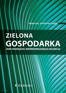 Zielona gospodarka jako narzędzie zrównoważonego rozwoju - Księgarnia UK