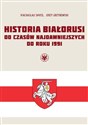 Historia Białorusi od czasów najdawniejszych do roku 1991