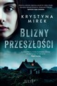 Blizny przeszłości - Krystyna Mirek