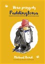 Nowe przygody Paddingtona - Michael Bond