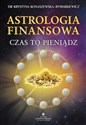 Astrologia finansowa Czas to pieniądz - Krystyna Konaszewska-Rymarkiewicz