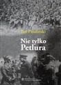 Nie tylko Petlura Kwestia ukraińska w polskiej polityce zagranicznej w latach 1918-1923