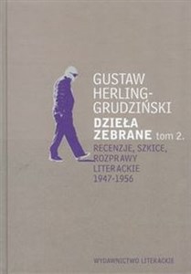 Dzieła zebrane Tom 2 Recenzje, szkice, rozprawy literackie1947-1956 - Księgarnia Niemcy (DE)
