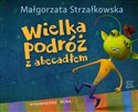 Wielka podróź z abecadłem - Małgorzata Strzałkowska
