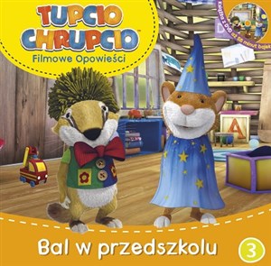 Tupcio Chrupcio Filmowe opowieści Tom 3 Bal w przedszkolu