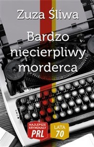 Bardzo niecierpliwy morderca